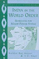 India in the World Order: Searching for Major-Power Status