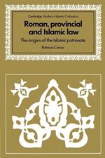 Roman, Provincial and Islamic Law: The Origins of the Islamic Patronate