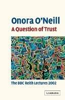 A Question of Trust: The BBC Reith Lectures 2002