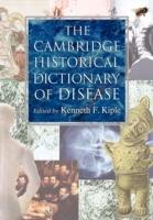 The Cambridge Historical Dictionary of Disease