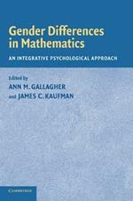 Gender Differences in Mathematics: An Integrative Psychological Approach