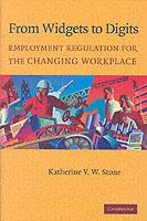 From Widgets to Digits: Employment Regulation for the Changing Workplace