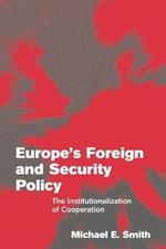 Europe's Foreign and Security Policy: The Institutionalization of Cooperation