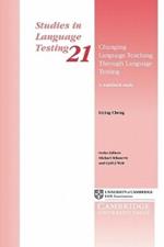 Changing Language Teaching through Language Testing: A Washback Study