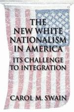 The New White Nationalism in America: Its Challenge to Integration