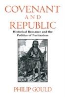 Covenant and Republic: Historical Romance and the Politics of Puritanism