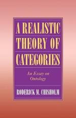 A Realistic Theory of Categories: An Essay on Ontology