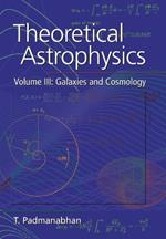 Theoretical Astrophysics: Volume 3, Galaxies and Cosmology