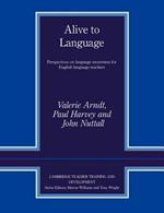 Alive to Language: Perspectives on Language Awareness for English Language Teachers