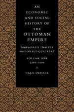 An Economic and Social History of the Ottoman Empire