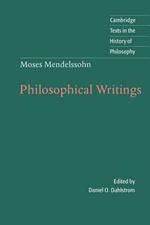 Moses Mendelssohn: Philosophical Writings