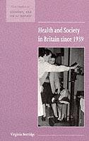 Health and Society in Britain since 1939