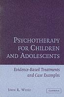 Psychotherapy for Children and Adolescents: Evidence-Based Treatments and Case Examples