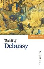 The Life of Debussy