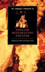 The Cambridge Companion to English Restoration Theatre