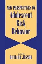 New Perspectives on Adolescent Risk Behavior