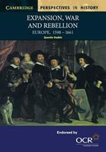 Expansion, War and Rebellion: Europe 1598–1661