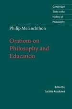 Melanchthon: Orations on Philosophy and Education