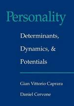 Personality: Determinants, Dynamics, and Potentials