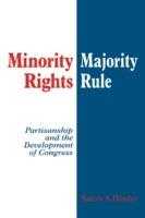 Minority Rights, Majority Rule: Partisanship and the Development of Congress