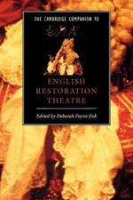 The Cambridge Companion to English Restoration Theatre