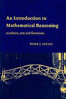 An Introduction to Mathematical Reasoning: Numbers, Sets and Functions