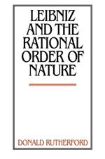 Leibniz and the Rational Order of Nature