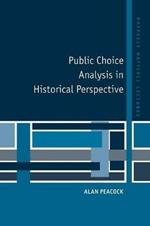 Public Choice Analysis in Historical Perspective