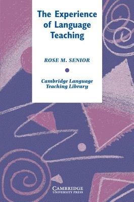 The Experience of Language Teaching - Rose Senior - cover