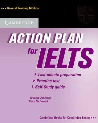 Action Plan for IELTS Self-study Pack General Training Module - Vanessa Jakeman,Clare McDowell - cover