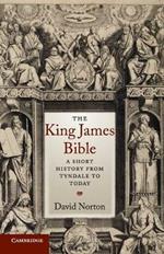 The King James Bible: A Short History from Tyndale to Today