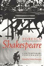 Foreign Shakespeare: Contemporary Performance