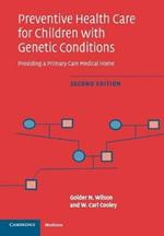 Preventive Health Care for Children with Genetic Conditions: Providing a Primary Care Medical Home