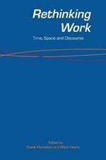 Rethinking Work: Time, Space and Discourse