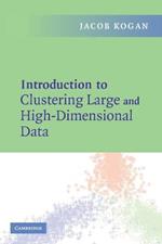 Introduction to Clustering Large and High-Dimensional Data