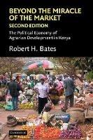 Beyond the Miracle of the Market: The Political Economy of Agrarian Development in Kenya