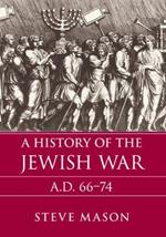 A History of the Jewish War: AD 66-74