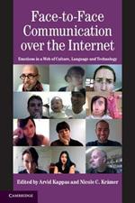 Face-to-Face Communication over the Internet: Emotions in a Web of Culture, Language, and Technology