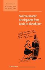 Soviet Economic Development from Lenin to Khrushchev