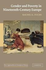 Gender and Poverty in Nineteenth-Century Europe