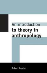 An Introduction to Theory in Anthropology