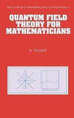 Quantum Field Theory for Mathematicians