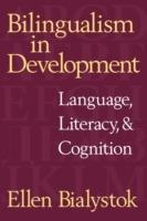 Bilingualism in Development: Language, Literacy, and Cognition