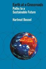 Earth at a Crossroads: Paths to a Sustainable Future