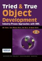 Tried and True Object Development: Industry-Proven Approaches with UML