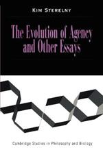 The Evolution of Agency and Other Essays