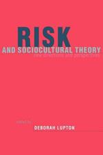 Risk and Sociocultural Theory: New Directions and Perspectives