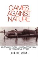 Games against Nature: An Eco-Cultural History of the Nunu of Equatorial Africa