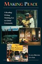 Making Peace: A Reading/Writing/Thinking Text on Global Community