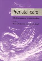 Prenatal Care: Effectiveness and Implementation